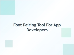 Font Pairing Tool for App Developers - Find Perfect Type Combinations