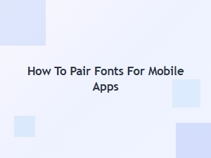 Best Font Pairing Tools for Mobile App Design