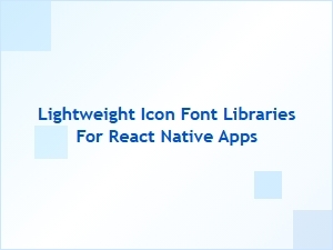 Top Free Lightweight Icon Font Libraries for React Native Apps