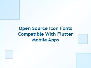 Open Source Icon Fonts Compatible with Flutter Mobile Apps