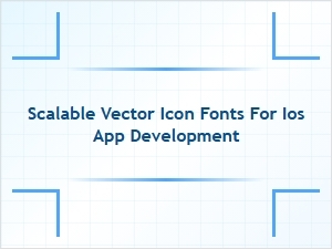 Scalable Vector Icon Fonts for Ios App Development